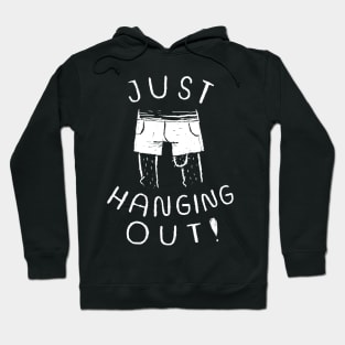 just hanging out Hoodie